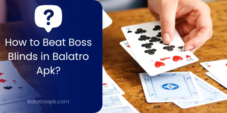 How to Beat Boss Blinds in Balatro Apk?